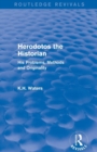 Herodotos the Historian (Routledge Revivals) : His Problems, Methods and Originality - Book