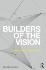 Builders of the Vision : Software and the Imagination of Design - Book