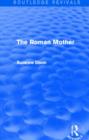 The Roman Mother (Routledge Revivals) - Book