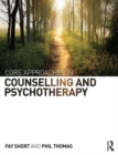 Core Approaches in Counselling and Psychotherapy - Book