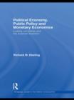 Political Economy, Public Policy and Monetary Economics : Ludwig von Mises and the Austrian Tradition - Book