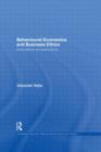 Behavioural Economics and Business Ethics : Interrelations and Applications - Book