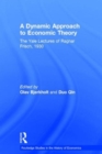 A Dynamic Approach to Economic Theory : The Yale Lectures of Ragnar Frisch, 1930 - Book
