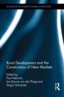 Rural Development and the Construction of New Markets - Book