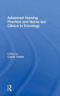 Advanced Nursing Practice and Nurse-led Clinics in Oncology - Book