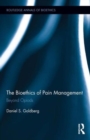 The Bioethics of Pain Management : Beyond Opioids - Book