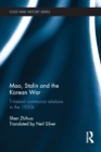 Mao, Stalin and the Korean War : Trilateral Communist Relations in the 1950s - Book