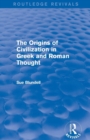 The Origins of Civilization in Greek and Roman Thought (Routledge Revivals) - Book