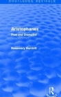 Aristophanes (Routledge Revivals) : Poet and Dramatist - Book