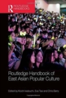 Routledge Handbook of East Asian Popular Culture - Book