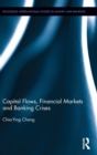 Capital Flows, Financial Markets and Banking Crises - Book