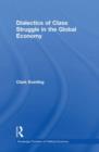 Dialectics of Class Struggle in the Global Economy - Book