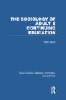 The Sociology of Adult & Continuing Education - Book
