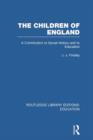The Children of England : A Contribution to Social History and to Education - Book