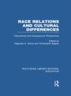 Race Relations and Cultural Differences : Educational and Interpersonal Perspectives - Book