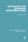 The Role of the European Investment Bank (RLE Banking & Finance) - Book