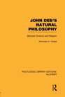 John Dee's Natural Philosophy : Between Science and Religion - Book