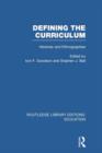 Defining The Curriculum : Histories and Ethnographies - Book