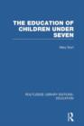 The Education of Children Under Seven - Book