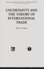Uncertainty and the Theory of International Trade - Book