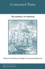 Contested Pasts : The Politics of Memory - Book