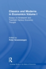 Classics and Moderns in Economics Volume I : Essays on Nineteenth and Twentieth Century Economic Thought - Book