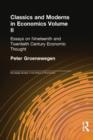 Classics and Moderns in Economics Volume II : Essays on Nineteenth and Twentieth Century Economic Thought - Book