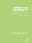 Marketing Geography (RLE Retailing and Distribution) : With special reference to retailing - Book