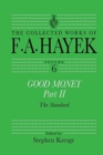 Good Money, Part II : Volume Six of the Collected Works of F.A. Hayek - Book