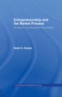 Entrepreneurship and the Market Process : An Enquiry into the Growth of Knowledge - Book