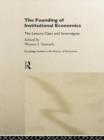 The Founding of Institutional Economics - Book