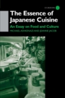 The Essence of Japanese Cuisine : An Essay on Food and Culture - Book