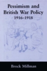 Pessimism and British War Policy, 1916-1918 - Book