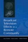 Broadcast Television Effects in A Remote Community - Book