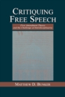 Critiquing Free Speech : First Amendment theory and the Challenge of Interdisciplinarity - Book