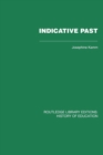 Indicative Past : A Hundred Years of the Girls' Public Day School Trust - Book