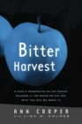 Bitter Harvest : A Chef's Perspective on the Hidden Danger in the Foods We Eat and What You Can Do About It - Book