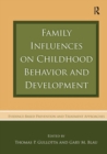 Family Influences on Childhood Behavior and Development : Evidence-Based Prevention and Treatment Approaches - Book