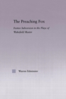 The Preaching Fox : Elements of Festive Subversion in the Plays of the Wakefield Master - Book