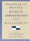 Handbook of Mental Health Administration and Management - Book