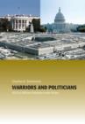 Warriors and Politicians : US Civil-Military Relations under Stress - Book