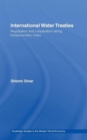 International Water Treaties : Negotiation and Cooperation Along Transboundary Rivers - Book