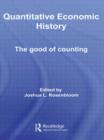 Quantitative Economic History : The good of counting - Book