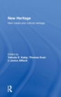 New Heritage : New Media and Cultural Heritage - Book