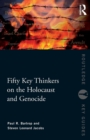 Fifty Key Thinkers on the Holocaust and Genocide - Book