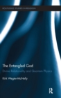 The Entangled God : Divine Relationality and Quantum Physics - Book