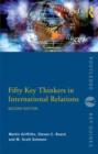 Fifty Key Thinkers in International Relations - Book