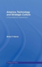 America, Technology and Strategic Culture : A Clausewitzian Assessment - Book