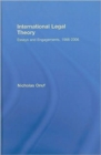 International Legal Theory : Essays and engagements, 1966-2006 - Book