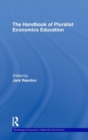 The Handbook of Pluralist Economics Education - Book